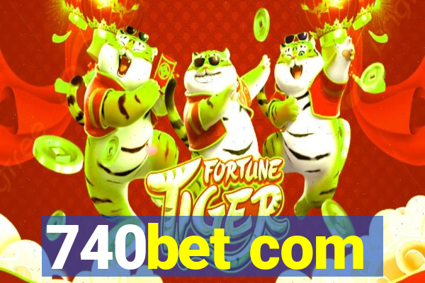 740bet com